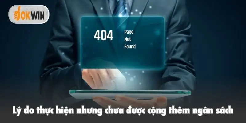 Lý do thực hiện nhưng chưa được cộng thêm ngân sách