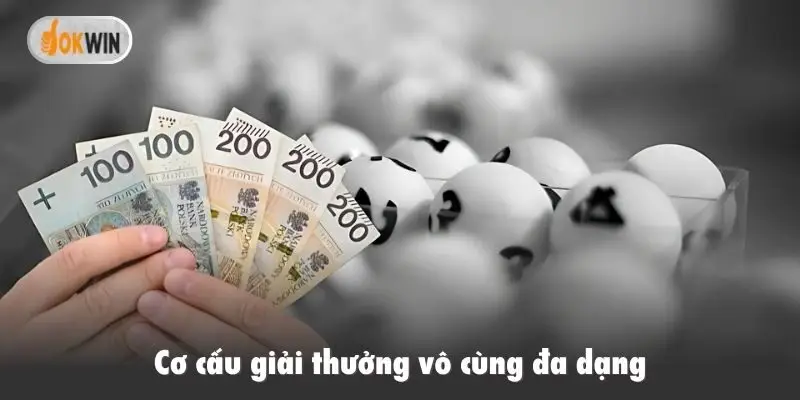 Cơ cấu giải thưởng vô cùng đa dạng