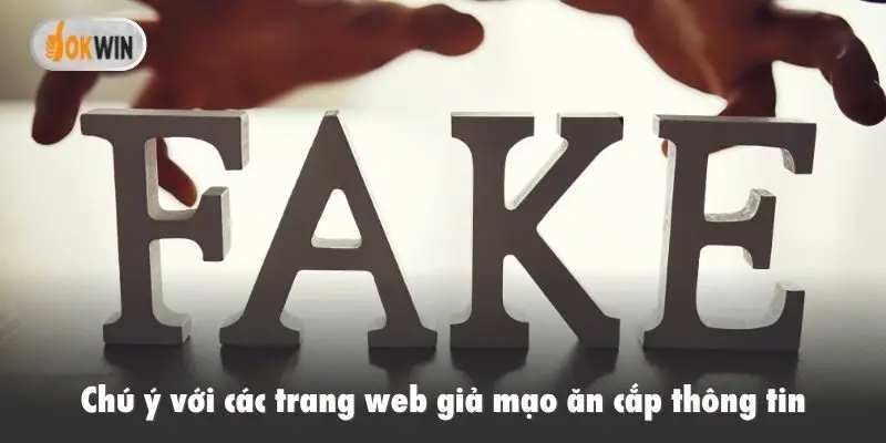 Chú ý với các trang web giả mạo ăn cắp thông tin
