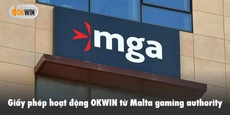 Giấy phép hoạt động OKWIN từ Malta gaming authority