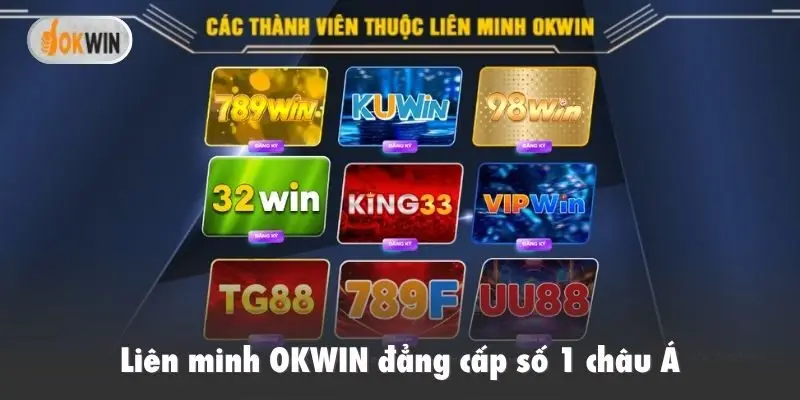 Liên minh OKWIN đẳng cấp số 1 châu Á