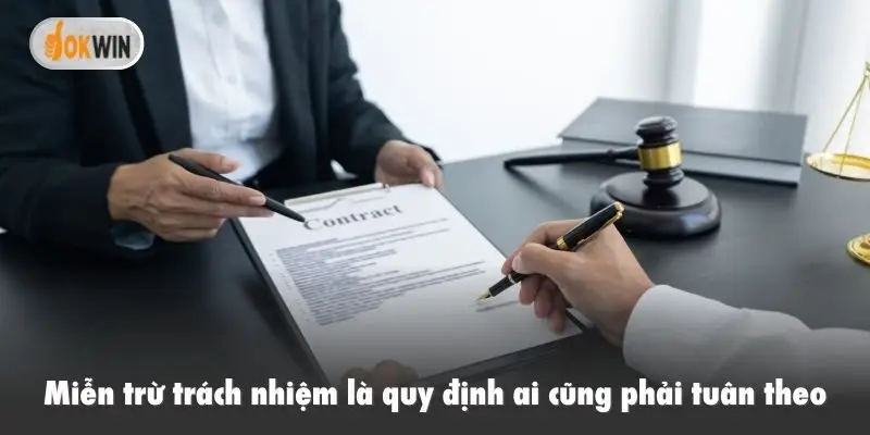 Miễn trừ trách nhiệm là quy định ai cũng phải tuân theo