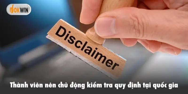 Thành viên nên chủ động kiểm tra quy định tại quốc gia