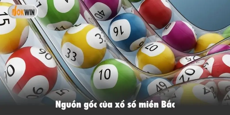 Nguồn gốc của xổ số miền Bắc