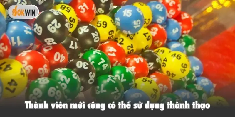 Thành viên mới cũng có thể sử dụng thành thạo